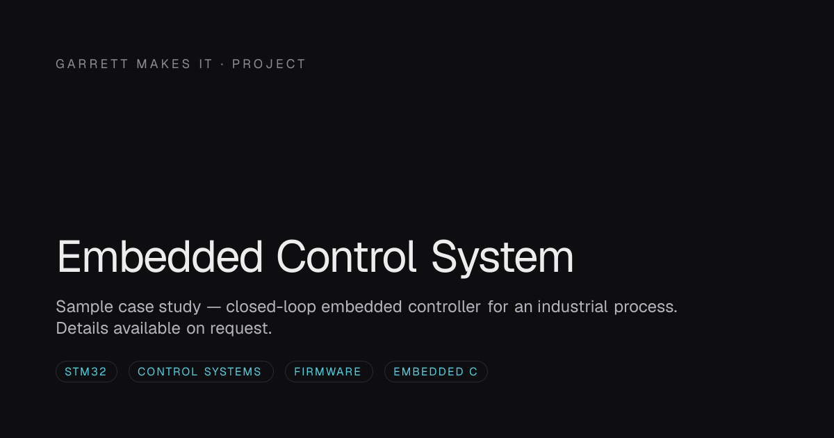 Embedded Control System — Garrett Makes It