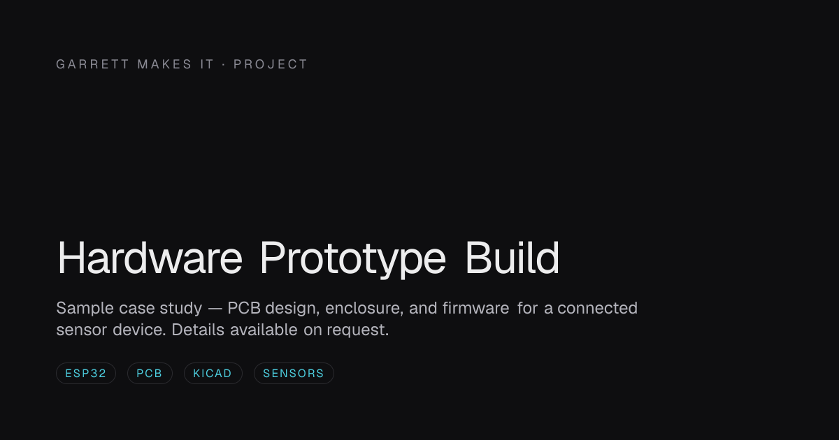 Hardware Prototype Build — Garrett Makes It